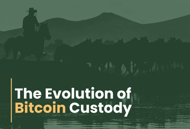 The Evolution of Bitcoin Custody