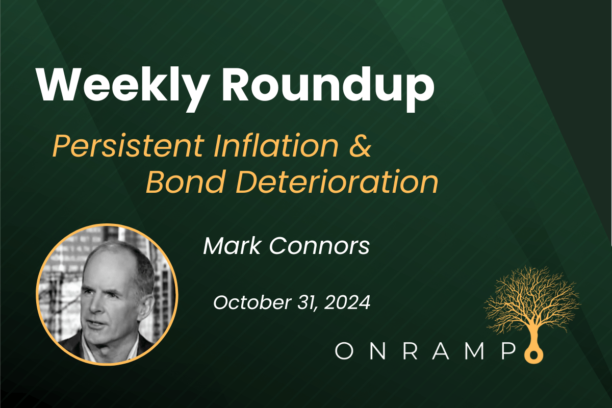 10/31/24 Roundup: Persistent Inflation & Bond Deterioration