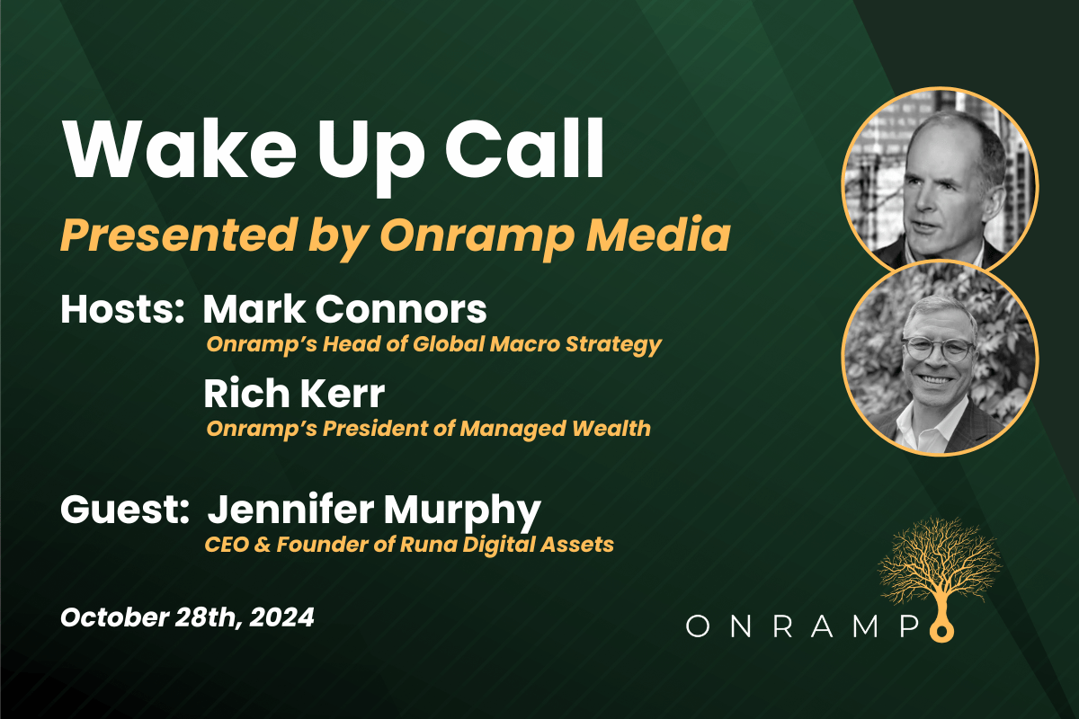 Wake Up Call (10.28.24): Jennifer Murphy, CEO & Founder of Runa Digital Assets