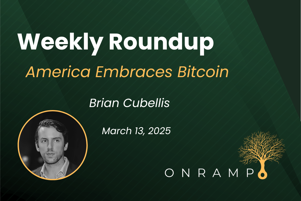 3/13/25 Roundup: America Embraces Bitcoin